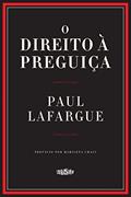 Ler O direito à preguiça, do autor Paul Lafargue