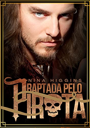 Ler Raptada pelo Pirata, do autor Nina Higgins Ler Raptada pelo Pirata, do autor Nina Higgins