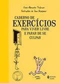 Ler Caderno de exercícios para viver livre e parar de se culpar, do autor Yves-Alexandre Thalmann
