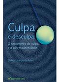 Ler Culpa e desculpa: o sentimento de culpa e a pós-modernidade, do autor Cleber Lizardo de Assis