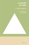 Ler A questão da culpa: A Alemanha e o Nazismo, do autor Karl Jaspers