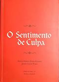Ler O Sentimento de Culpa, do autor Paulo Sergio Rosa Guedes; Julio Walz Ler O Sentimento de Culpa, do autor Paulo Sergio Rosa Guedes; Julio Walz