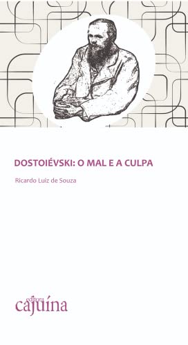 Ler Dostoiévski: o mal e a Culpa, do autor Ricardo Luiz de Souza
