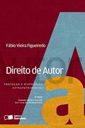 Ler Direito de autor - 2ª edição de 2012: Proteção e disposição extrapatrimonial, do autor Fábio Vieira Figueiredo