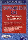 Ler Responsabilidade Civil - Dano Extrapatrimonial por Abalo de Crédito, do autor Flori Antonio Tasca