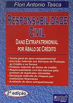 Responsabilidade Civil - Dano Extrapatrimonial por Abalo de Crédito, do autor Flori Antonio Tasca