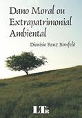 Ler Dano Moral Ou Extrapatrimonial Ambiental, do autor Dionísio Renz Birnfeld