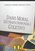 Ler Dano Moral (extrapatrimonial) Coletivo, do autor Marcelo Freire Sampaio Costa
