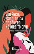 Ler Violência Psicológica de Gênero no Direito Civil, do autor Lize Borges; Angélica Santiago