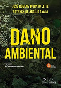 Dano Ambiental, do autor José Rubens Morato Leite; Patryck de Araújo Ayala