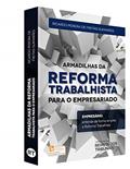 Ler Armadilhas da Reforma Trabalhista Para o Empresariado, do autor Ricardo Pereira de Freitas Guimarães