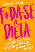 Ler F*da-se a dieta, do autor Caroline Dooner