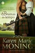 Ler Brumas do tempo (Vol. 1 Highlanders), do autor Karen Marie Moning