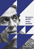Ler Toda poesia, do autor Ferreira Gullar Ler Toda poesia, do autor Ferreira Gullar