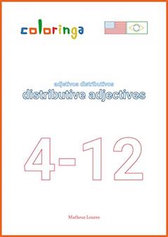 Adjetivos Distributivos em Inglês (4-12): Livros de Exercícios para Aprender Inglês em Casa - Coloringa (Aprender Inglês Do Iniciante ao Avançado Coleção Completa Coloringa Livro 54), do autor Matheus Loures