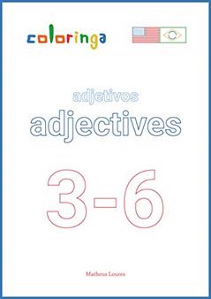 Praticar Adjetivos no Futuro (3-6): Livros de Exercícios para Aprender Inglês em Casa - Coloringa (Aprender Inglês Do Iniciante ao Avançado Coleção Completa Coloringa Livro 36), do autor Matheus Loures