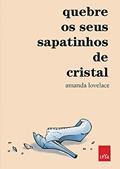 Ler Quebre os seus sapatinhos de cristal, do autor Amanda Lovelace