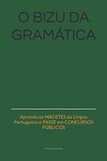 Ler O bizu da gramática: Aprenda os MACETES da Língua Portuguesa e PASSE em CONCURSOS PÚBLICOS, do autor Professor Eduardo Novaes Silva Ler O bizu da gramática: Aprenda os MACETES da Língua Portuguesa e PASSE em CONCURSOS PÚBLICOS, do autor Professor Eduardo Novaes Silva