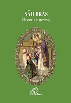 São Brás: história e novena, do autor Celina Helena Weschenfelder