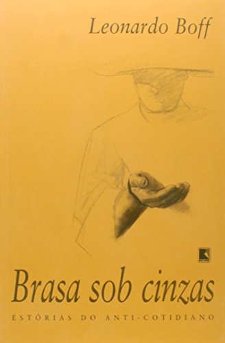 Ler Brasa Sob Cinzas, do autor Leonardo Boff