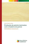 Ler Produção de painéis laminados com a madeira de paricá: (Schizolobium amazonicum), do autor Rafael Rodolfo de Melo Ler Produção de painéis laminados com a madeira de paricá: (Schizolobium amazonicum), do autor Rafael Rodolfo de Melo