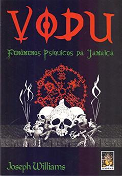 Vodu - Fenômenos Psíquicos da Jamaica, do autor Joseph Williams