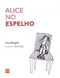 Ler Alice no Espelho, do autor Laura Bergallo