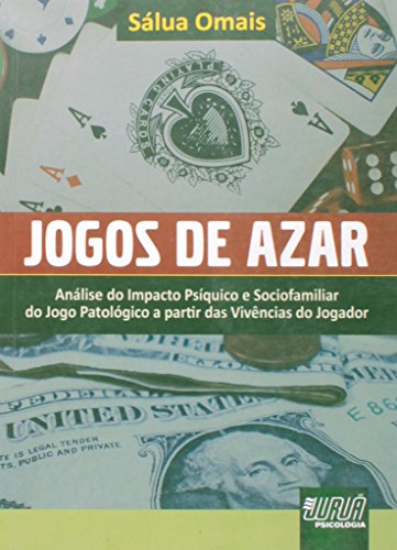 Ler Jogos de Azar: Análise do Impacto Psíquico e Sociofamiliar do Jogo Patológico a partir das Vivências do Jogador, do autor Sálua Omais Ler Jogos de Azar: Análise do Impacto Psíquico e Sociofamiliar do Jogo Patológico a partir das Vivências do Jogador, do autor Sálua Omais