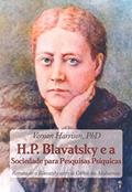 Ler H.P. Blavatsky e a Sociedade Para Pesquisas Psíquicas, do autor V. Harrison Ler H.P. Blavatsky e a Sociedade Para Pesquisas Psíquicas, do autor V. Harrison