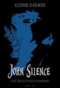 Ler John Silence: Casos Psíquicos do Doutor Extraordinário, do autor Algernon Blackwood Ler John Silence: Casos Psíquicos do Doutor Extraordinário, do autor Algernon Blackwood