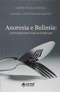 Ler Anorexia e Bulimia. Conversando com as Familias, do autor Manoel Antônio Dos Santos