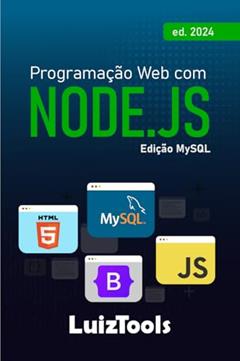 Programação Web com Node.js: Edição MySQL, do autor Luiz Duarte