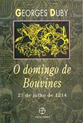 Ler Domingo De Bouvines. 27 De Julho 1214, do autor Georges Duby