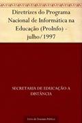 Ler Diretrizes do Programa Nacional de Informática na Educação (ProInfo) - julho-1997, do autor Secretaria de Educação a Distância