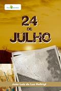 Ler 24 de Julho, do autor João Luiz Da Luz Hellrigl