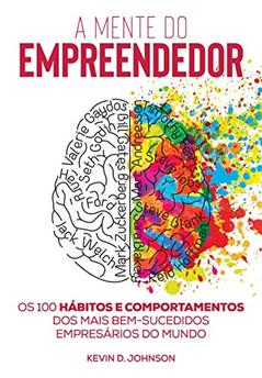 A mente do empreendedor, do autor Kevin D. Johnson