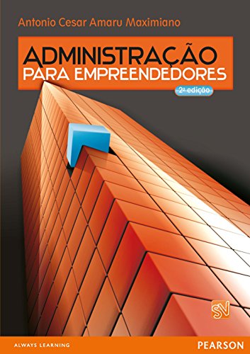 Ler Administração para Empreendedores, do autor Antonio Cesar Amaru Maximiano