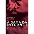 Ler A dama da internet, do autor Neville d'Almeida