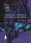 Ler Moda em Diálogos: Entrevistas com Pensadores, do autor Tarcisio D'Almeida