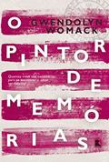 Ler O pintor de memórias, do autor Gwendolyn Womack