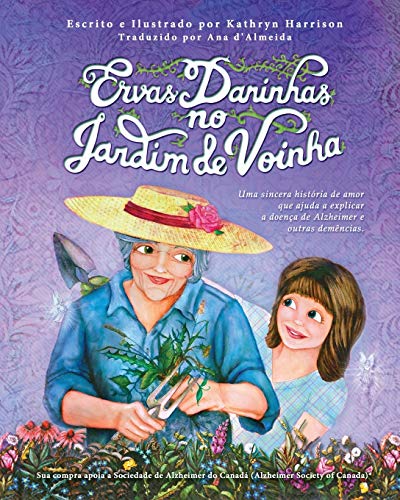 Ler Ervas Daninhas no Jardim de Voinha: Uma sincera história de amor que ajuda a explicar a doença de Alzheimer e outras demências., do autor Kathryn E Harrison