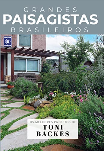 Ler Coleção Grandes Paisagistas Brasileiros - Os Melhores Projetos de Toni Backes, do autor Editora Europa