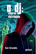 Ler O DJ: amores eletrônicos, do autor Toni Brandão