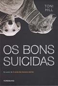 Ler Os Bons Suicidas, do autor Toni Hill
