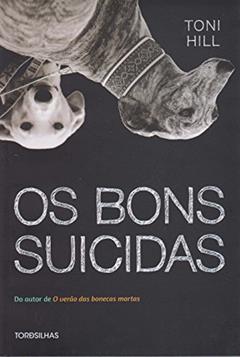 Os Bons Suicidas, do autor Toni Hill