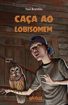 Caça ao lobisomem (Toni Brandão), do autor Toni Brandão