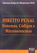 Ler Direito Penal - Sistemas, Códigos e Microssistemas, do autor Sebástian Borges de Albuquerque Mello