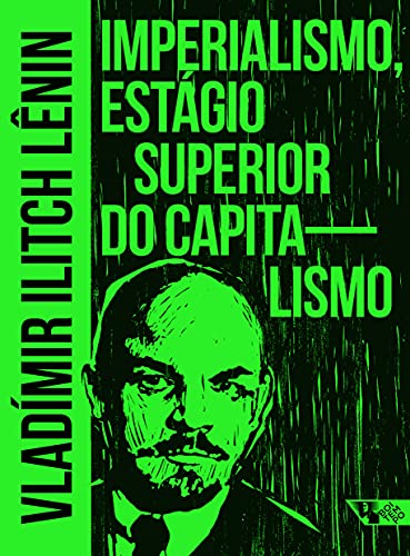 Ler Imperialismo, Estágio Superior do Capitalismo, do autor Vladímir Ilitch Lênin