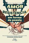 Ler Amor e Resistência em forma de poesia: versos que falam de amor e liberdade e gritam para o mundo: ''Ditadura Nunca Mais!'', do autor Wladimir Tadeu Baptista Soares