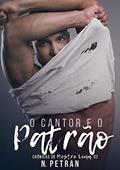 Ler O Cantor e o Patrão: Crônicas de Mestre Lima 2, do autor N. Petran